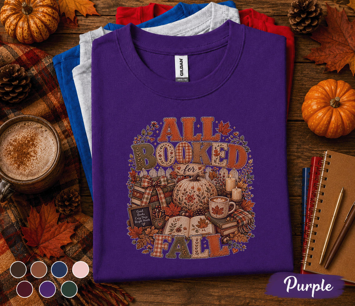 All Booked for Fall Shirt, Cozy Fall Reading Shirt, Book Lover Pumpkin Tee, Autumn Library Sweatshirt, Teacher Reader Gift, Bookish Fall Tee
