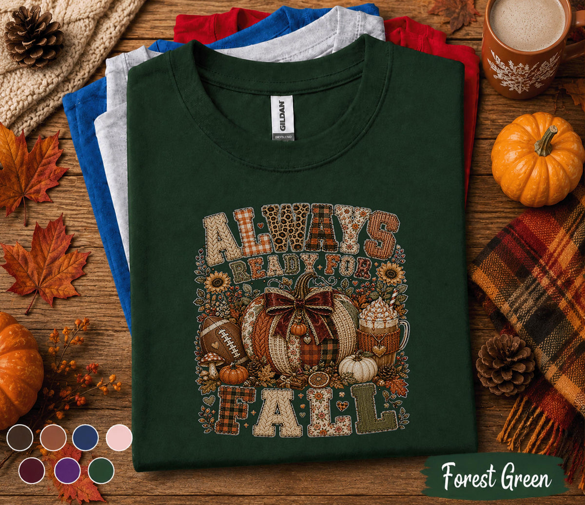 Always Ready for Fall Shirt, Cozy Autumn Pumpkin Sweatshirt, Football Pumpkin Spice Coffee Tee, Cute Fall Season Gift for Women