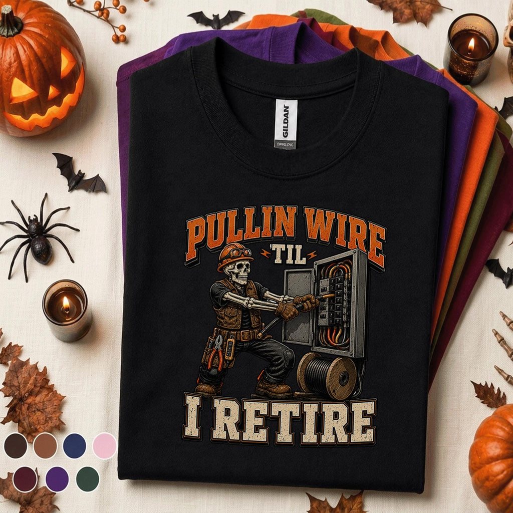 Electrician Halloween Shirt, Pullin Wire Til I Retire Tee