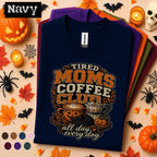 Tired Moms Coffee Club Halloween Shirt, Spooky Coffee Mom Tee, Pumpkin Latte Graphic Shirt, Cozy Fall Mom Gift, Halloween Coffee Lover Tee