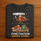 Lets Eat Kids Punctuation Shirt Funny Thanksgiving Teacher Turkey, Funny Turkey Teacher Thanksgiving Grammar Turkey, Grammar Teacher Joke