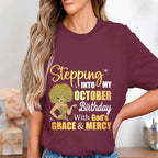Stepping Into My October Birthday Shirt With God’s Grace & Mercy, Christian October Birthday Gift For Women, Faith Based Birthday Sweatshirt