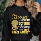 Stepping Into My October Birthday Shirt With God’s Grace & Mercy, Christian October Birthday Gift For Women, Faith Based Birthday Sweatshirt