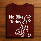 No Bike riding Today shirt, No bike today shirt