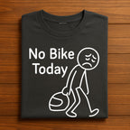 No Bike riding Today shirt, No bike today shirt, Funny biking shirt For Men Women