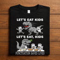Punctuation Saves Lives Funny English Teacher Grammar, Dinosaur Funny Teacher Grammar TRex