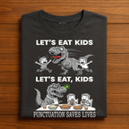 Punctuation Saves Lives Funny English Teacher Grammar, Dinosaur Funny Teacher Grammar TRex,  let’s eat kids let’s eat kids punctuation shirt