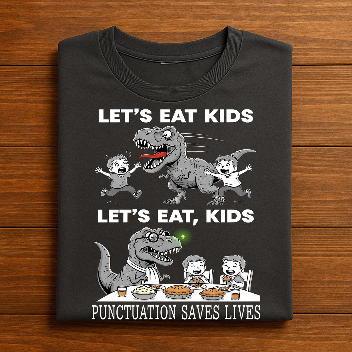 Punctuation Saves Lives Funny English Teacher Grammar, Dinosaur Funny Teacher Grammar TRex,  let’s eat kids let’s eat kids punctuation shirt