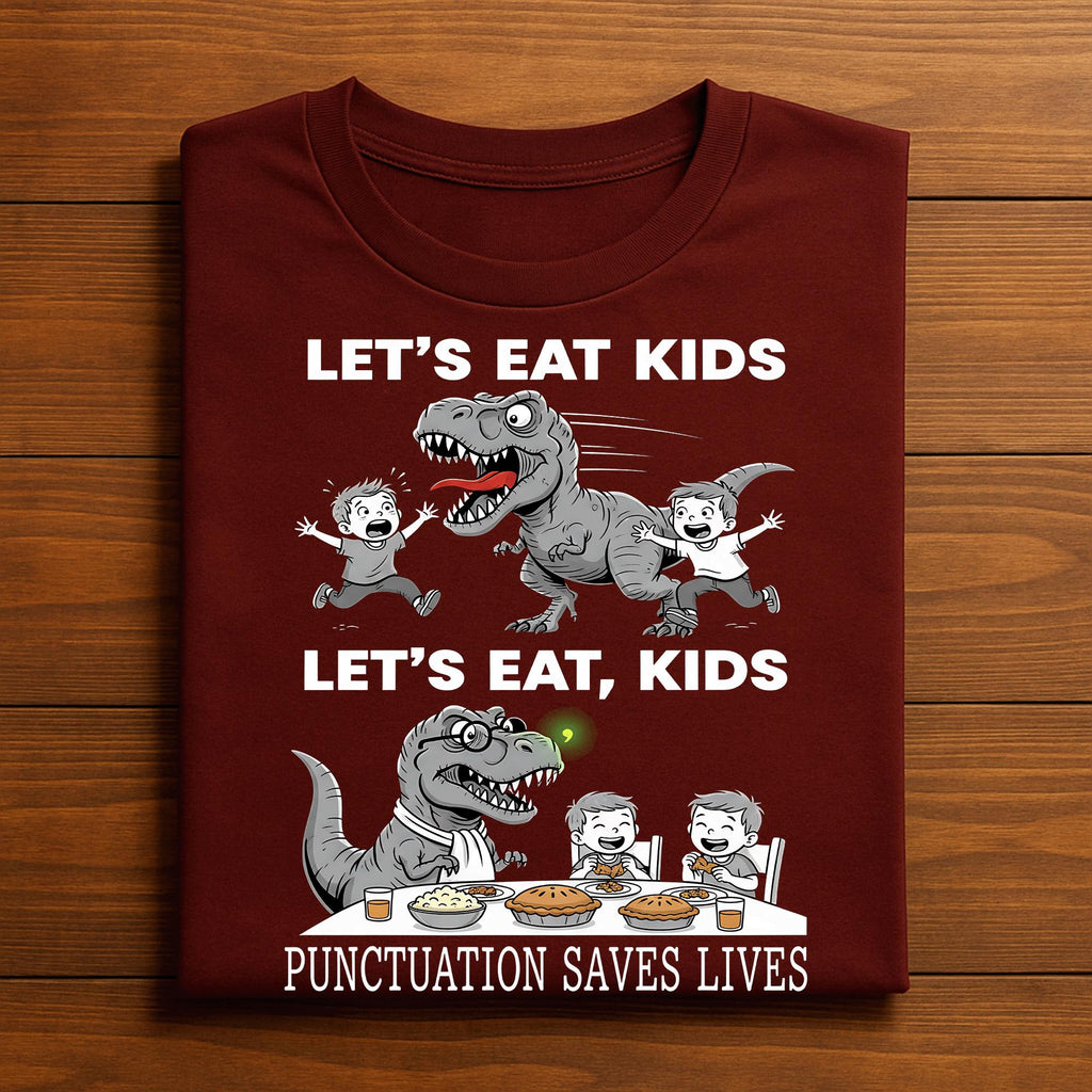 Punctuation Saves Lives Funny English Teacher Grammar, Dinosaur Funny Teacher Grammar TRex,  let’s eat kids let’s eat kids punctuation shirt