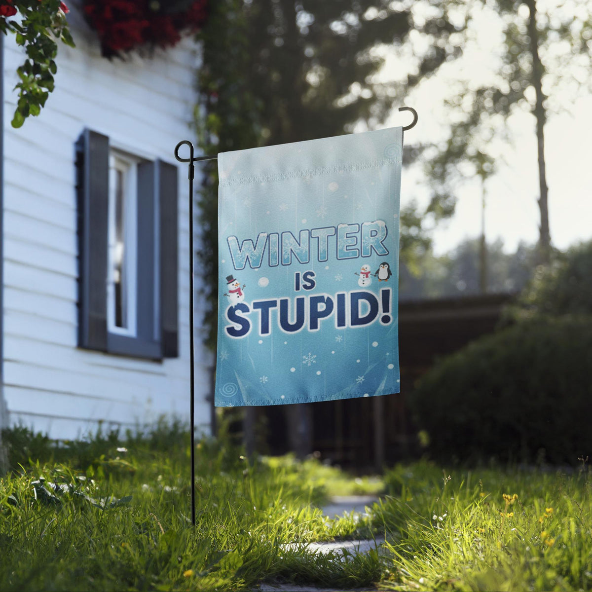Cute Funny 12x17-inch Garden Flag - Winter Is Stupid - Winter Indoor Outdoor House Porch Yard Flag - Home Decor, Garden Flag Winter