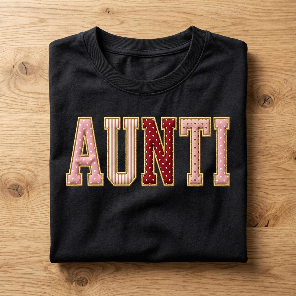 Aunti Valentine Shirt | Cute Patch Letter Family Love Tee, Aunt Love Family Hearts Aunti Valentines Day Sweatshirt