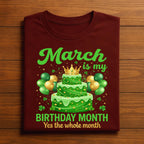 March Is My Birthday Month Shirt – Birthday St Patrick Style Cake Party Tee, Hoodie, Sweatshirt Lucky Birthday Gift for Men Women Kids