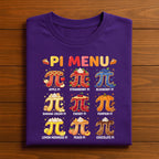 Pi Menu Shirt with 9 Flavors – Colorful Pie Math Tee, Hoodie, Sweatshirt Gift for Pi Day, Teachers, Nerds, Foodie Math Lovers