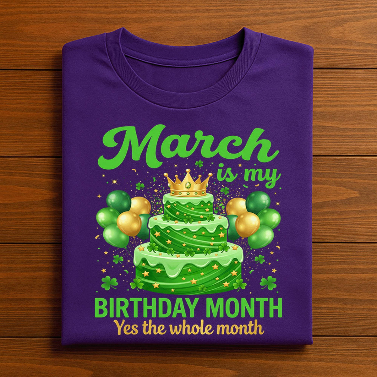 March Is My Birthday Month Shirt – Birthday St Patrick Style Cake Party Tee, Hoodie, Sweatshirt Lucky Birthday Gift for Men Women Kids