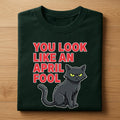 You Look Like an April Fool Shirt with Grumpy Cat – Funny Sarcastic April Fools Day Tee, April Fools Hoodie