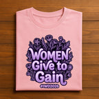 Women Give to Gain Shirt – International Women’s Day Empowerment Tee Hoodie Sweatshirt Gift