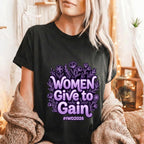Women Give to Gain Shirt – International Women’s Day Empowerment Tee Hoodie Sweatshirt Gift