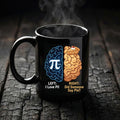 Left Brain Right Brain Pi Mug Funny Math and Pie Lover Coffee Cup Gift Teacher Cup Pi Day Coffee Mug