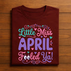 Little Miss April Fooled Ya Shirt – Cute Funny April Fools Day Tee, Fools Day Hoodie, Sweatshirt Gift for Girls, Women, Kids, Joke Lovers