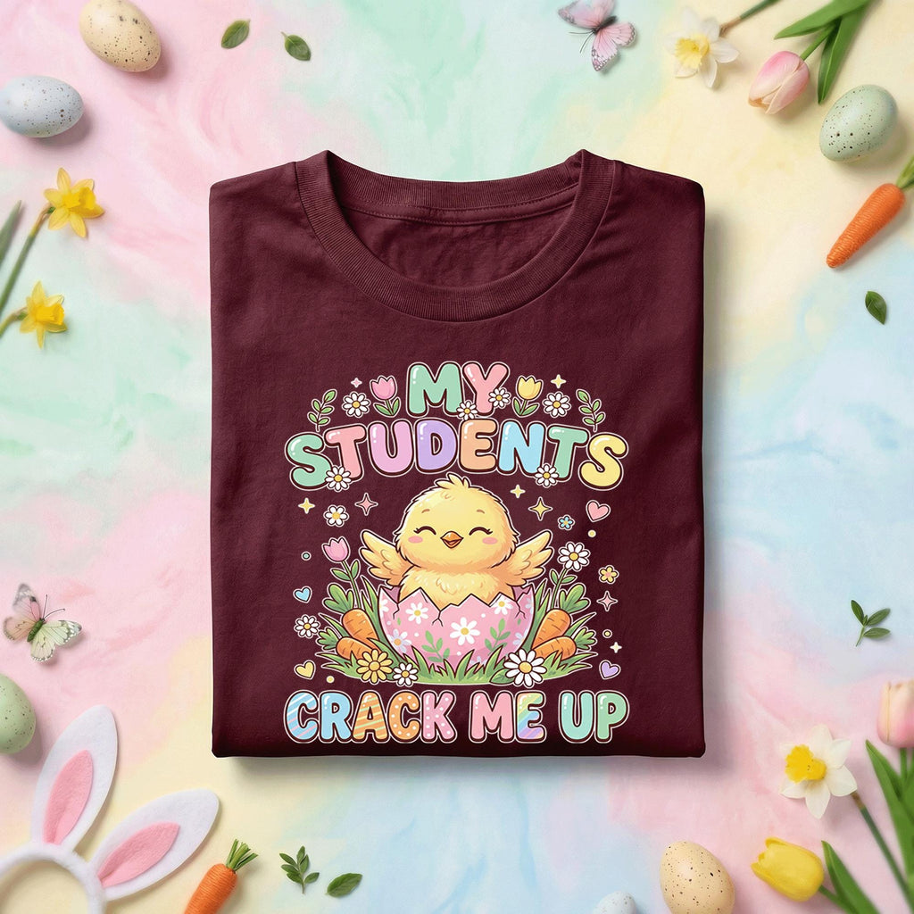 My Students Crack Me Up Easter Teacher Shirt Cute Chick Teacher Tee Funny Easter Teacher Gift Spring Classroom Bunny Egg Shirt
