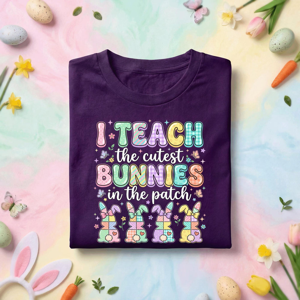 I Teach The Cutest Bunnies In The Patch Easter Teacher Shirt Cute Bunny Teacher Tee Funny Easter Teacher Gift Spring Classroom Shirt