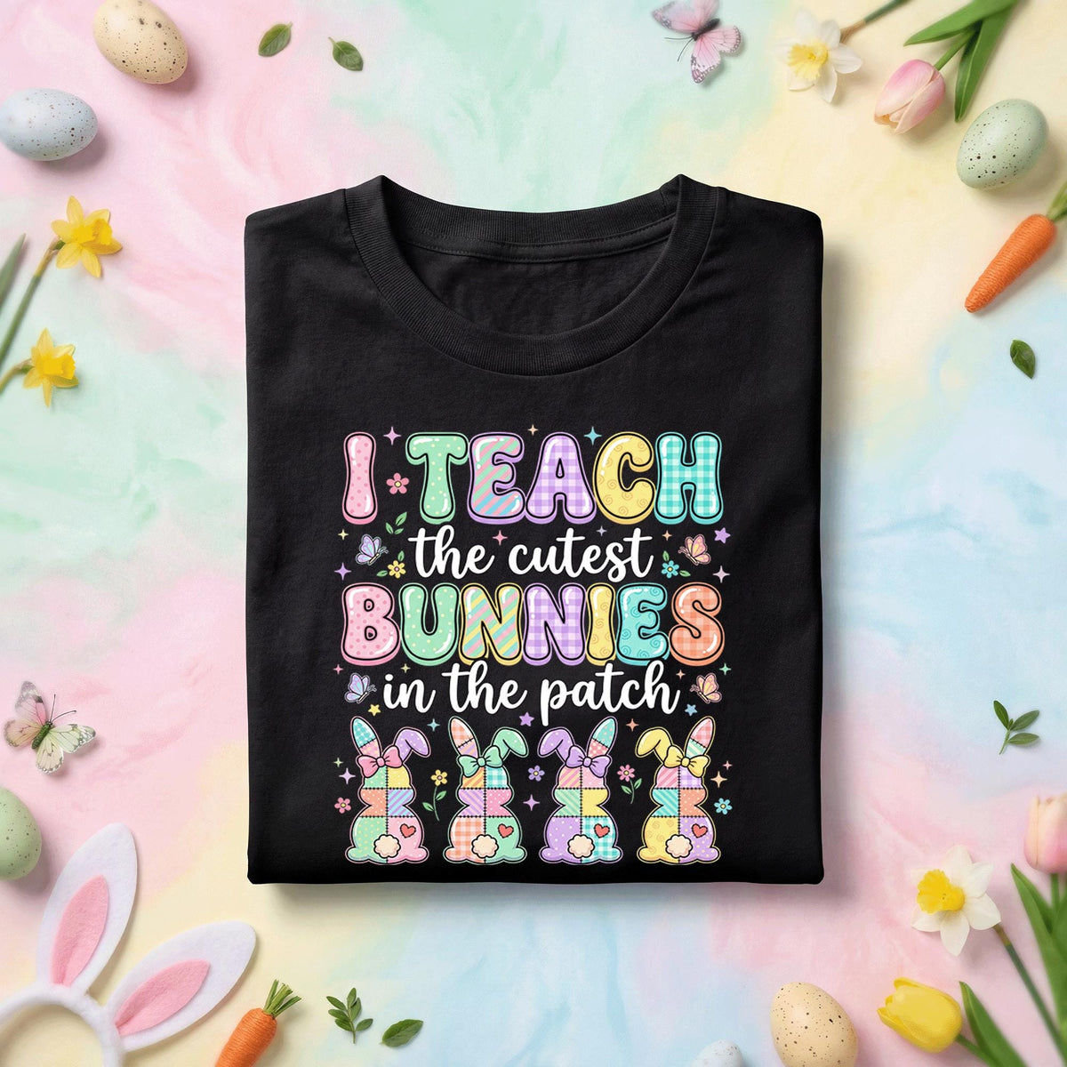 I Teach The Cutest Bunnies In The Patch Easter Teacher Shirt Cute Bunny Teacher Tee Funny Easter Teacher Gift Spring Classroom Shirt
