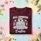 All Booked For Easter Shirt Cute Easter Reading Shirt Bunny Book Lover Tee Librarian Easter Shirt Teacher Spring Reading Shirt