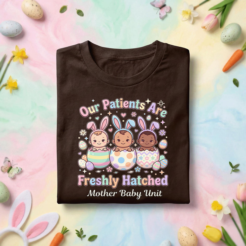 Mother Baby Unit Easter Shirt Freshly Hatched Babies Shirt NICU Nurse Easter Shirt Cute Baby Bunny Shirt