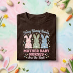 Every Bunny Knows Mother Baby Nurses Are the Best Easter Shirt, Cute MBU Nurse Tee, Spring Bunny Nurse Gift, OB Nurse Celebration Top