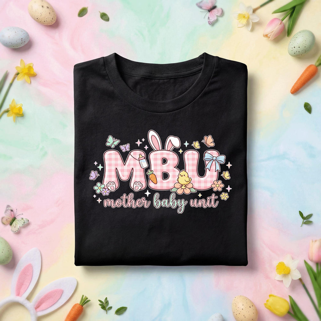 MBU Mother Baby Unit Easter Shirt, Cute Nurse Tee