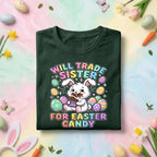 Will Trade Sister for Easter Candy Shirt, Funny Bunny Kids Tee, Cute Easter Eggs and Chocolate Holiday Shirt