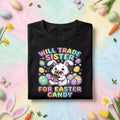 Will Trade Sister for Easter Candy Shirt, Funny Bunny Kids Tee