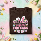 Will Trade Sister for Eggs Shirt Family, Funny Easter Sister Tee, Cute Bunny Ears and Eggs Kids Spring Holiday Shirt