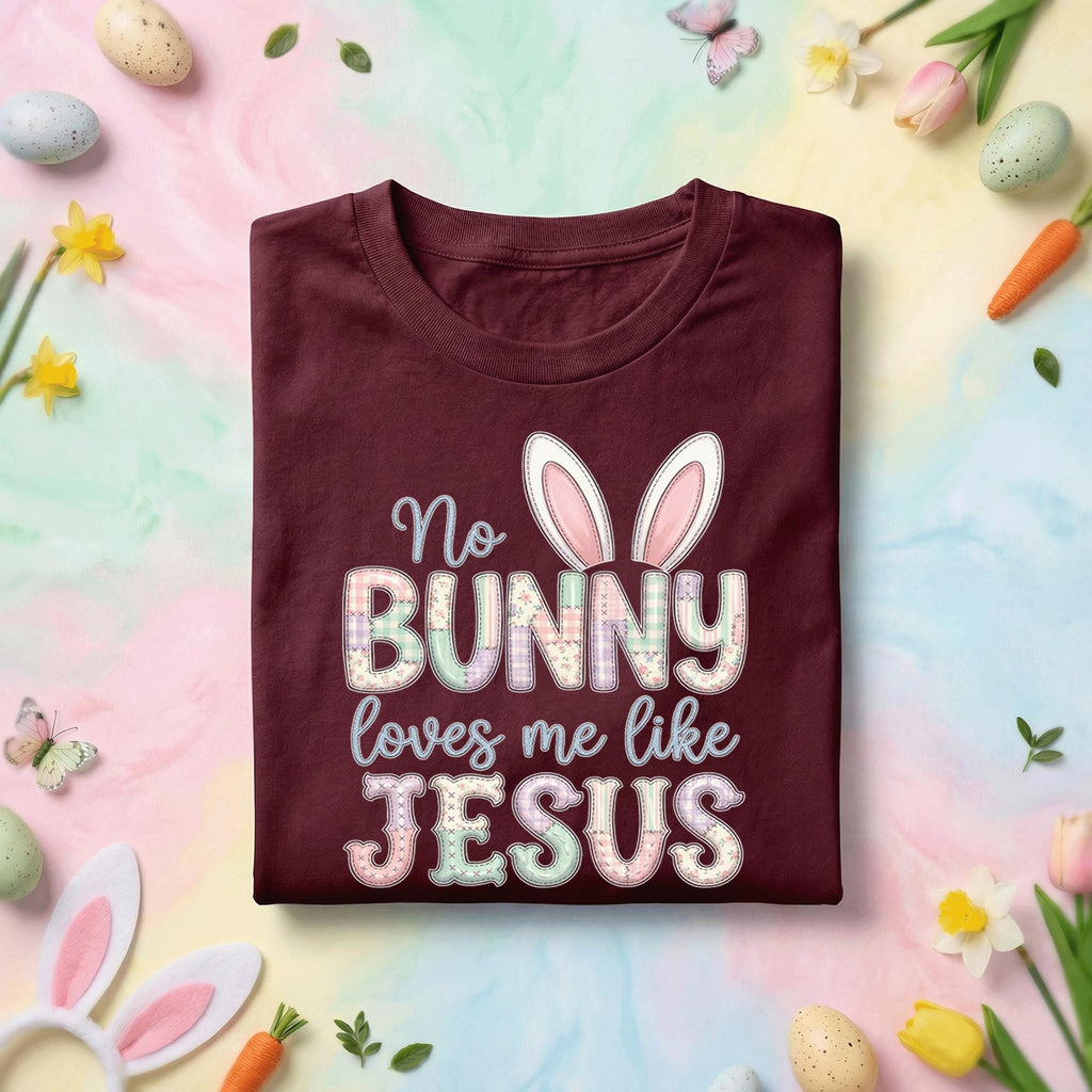 No Bunny Loves Me Like Jesus Easter Shirt – Cute Christian Bunny Tee, Funny Easter Shirt, Happy Easter Day Shirt