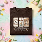 Christian Easter Resurrection Shirt A Lot Can Happen In 3 Days, Crown of Thorns Cross Empty Tomb Faith Tee