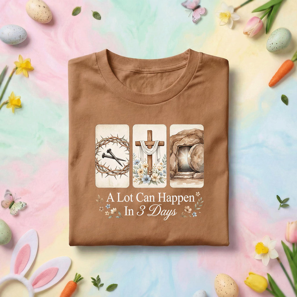 Christian Easter Resurrection Shirt A Lot Can Happen In 3 Days, Crown of Thorns Cross Empty Tomb Faith Tee, Religious Easter Church Gift
