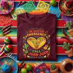 In Queso Emergency Call Juan Juan Shirt, Funny Cinco de Mayo Taco T Shirt, Mexican Fiesta Food Lover Tee, Taco Party Humor Shirt
