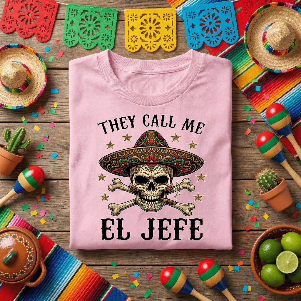 They Call Me El Jefe Skull Shirt Funny Cinco De Mayo Shirt, Mexican Sombrero Skull Tee, Day of the Dead Boss Fiesta Tee