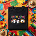 Dental Squad Cinco De Mayo Shirt Funny Dentist Team Fiesta Tee, Cute Tooth Characters With Sombrero Dental Office Par...