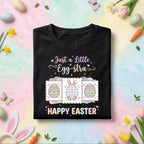 Just a Little Egg stra Happy Easter Shirt, Cute Bunny Egg Easter T Shirt