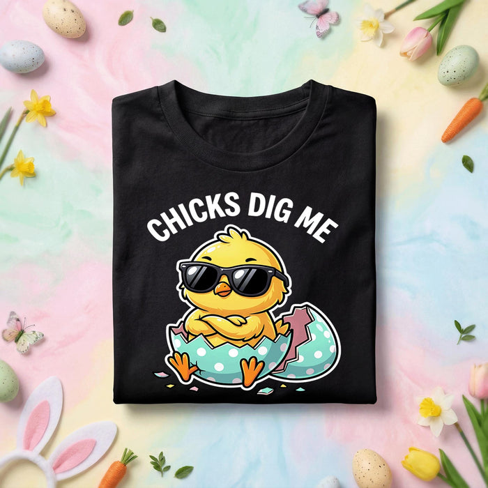 Funny Easter Chick Shirt Chicks Dig Me, Cool Chick In Egg Easter Graphic Tee