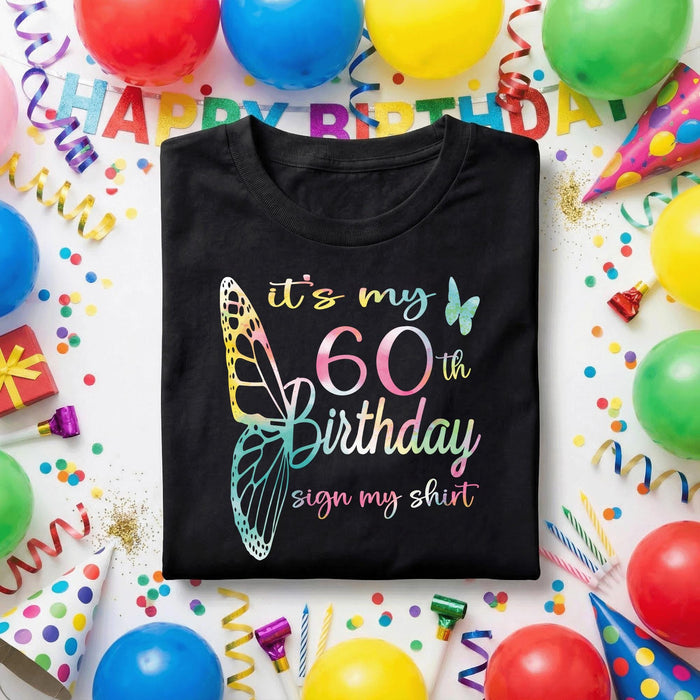 It’s My 60th Birthday Sign My Shirt Women, 60th Birthday Party Shirt for Her