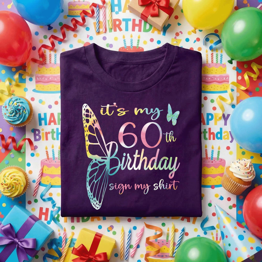 It’s My 60th Birthday Sign My Shirt Women, 60th Birthday Party Shirt for Her, Colorful Butterfly Birthday Tee, Milestone Birthday Outfit