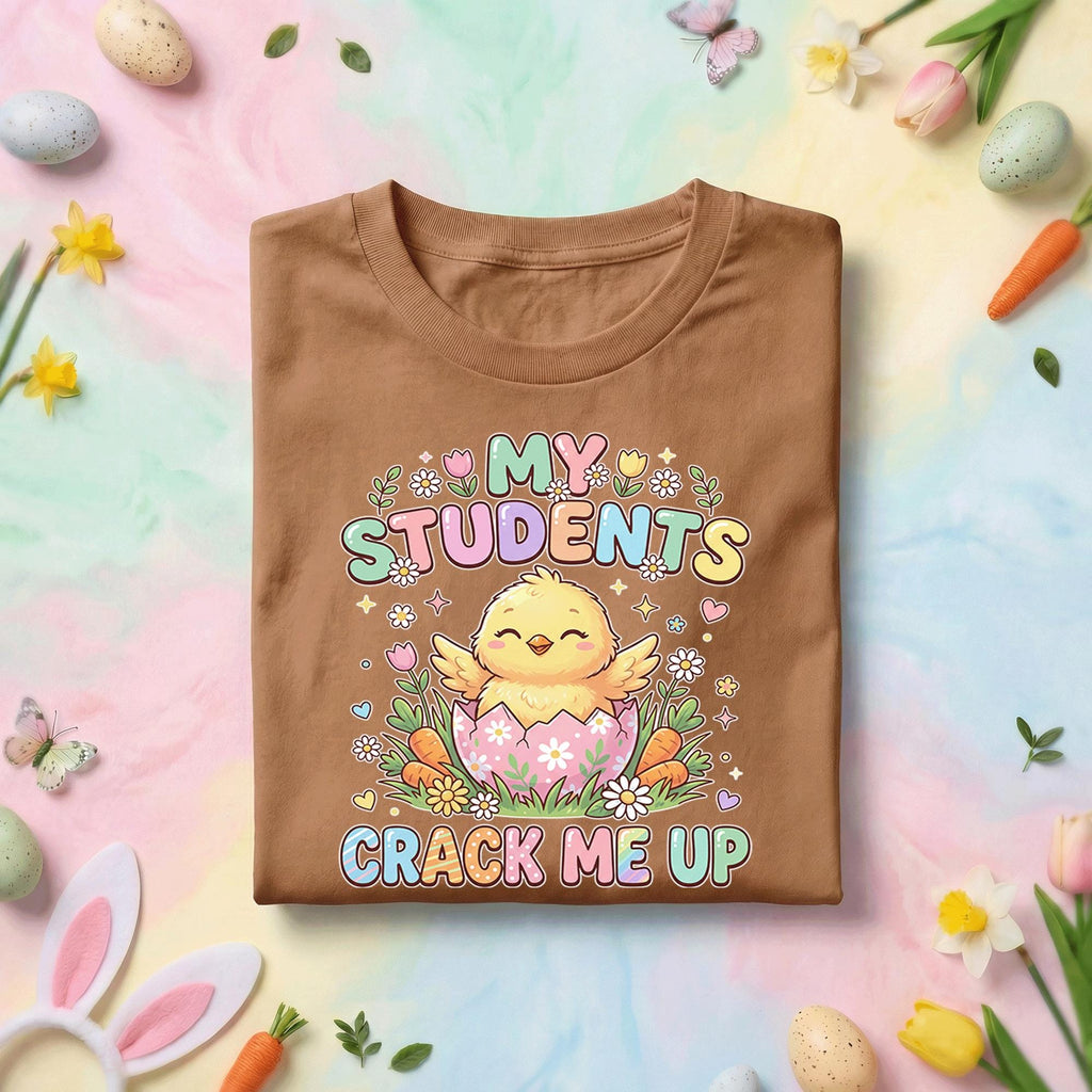 My Students Crack Me Up Easter Teacher Shirt Cute Chick Teacher Tee Funny Easter Teacher Gift Spring Classroom Bunny Egg Shirt