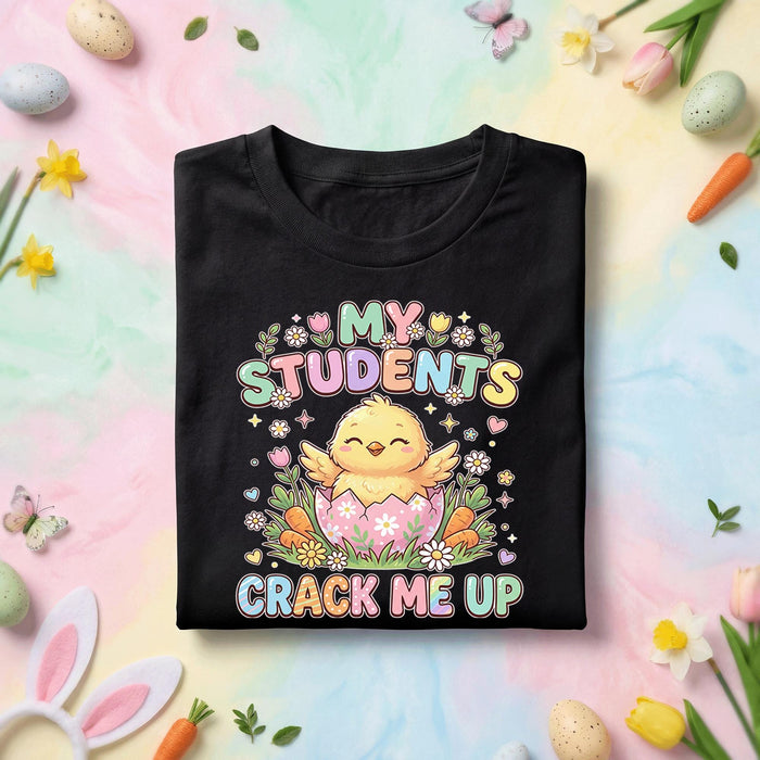My Students Crack Me Up Easter Teacher Shirt Cute Chick Teacher Tee Funny Easter Teacher Gift Spring Classroom Bunny ...