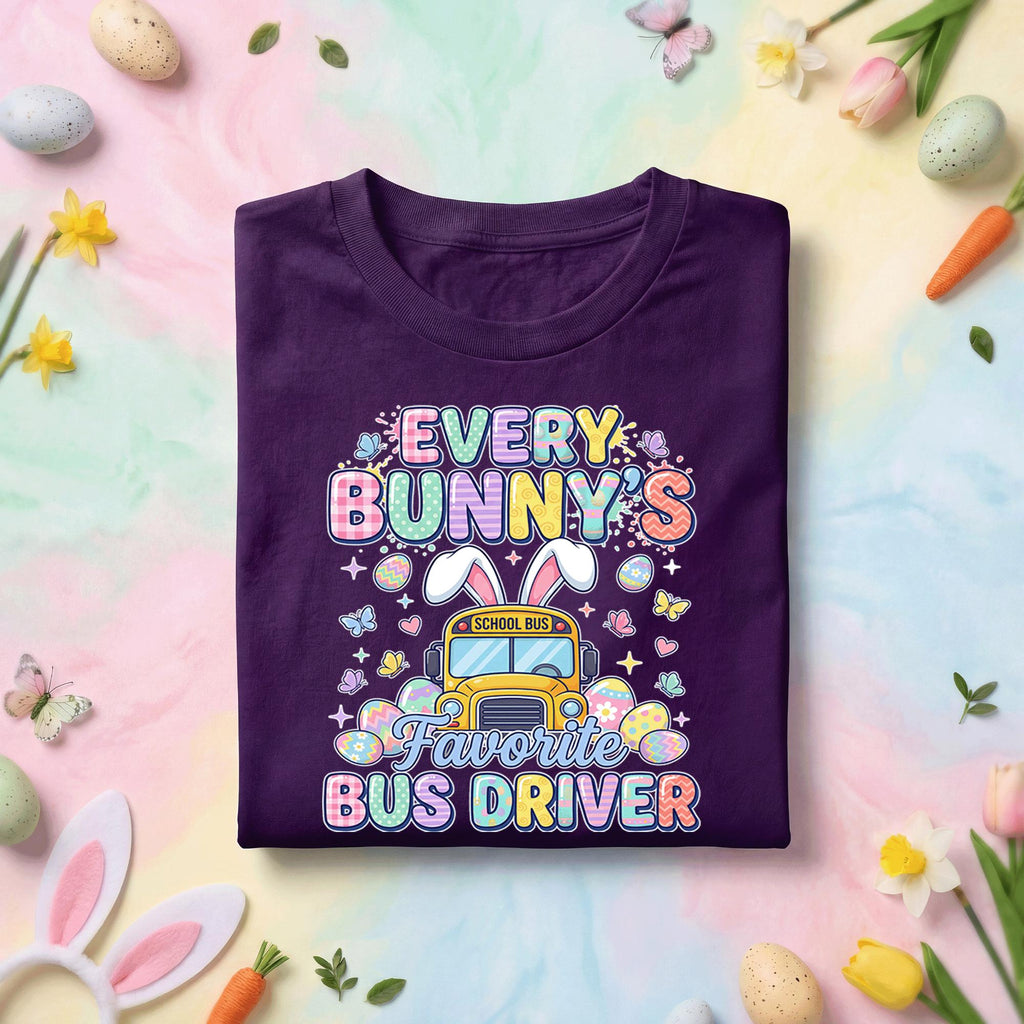 Every Bunny’s Favorite Bus Driver Easter Shirt Cute School Bus Bunny Driver Tee Funny Easter Bus Driver Gift Spring Bus Driver Shirt