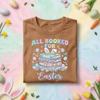 All Booked For Easter Shirt Cute Easter Reading Shirt Bunny Book Lover Tee Librarian Easter Shirt Teacher Spring Reading Shirt