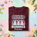 Pediatrics Nurse Easter Shirt Caring for the Sweetest Bunnies Pediatric Nurse Gift Easter Bunny Shirt