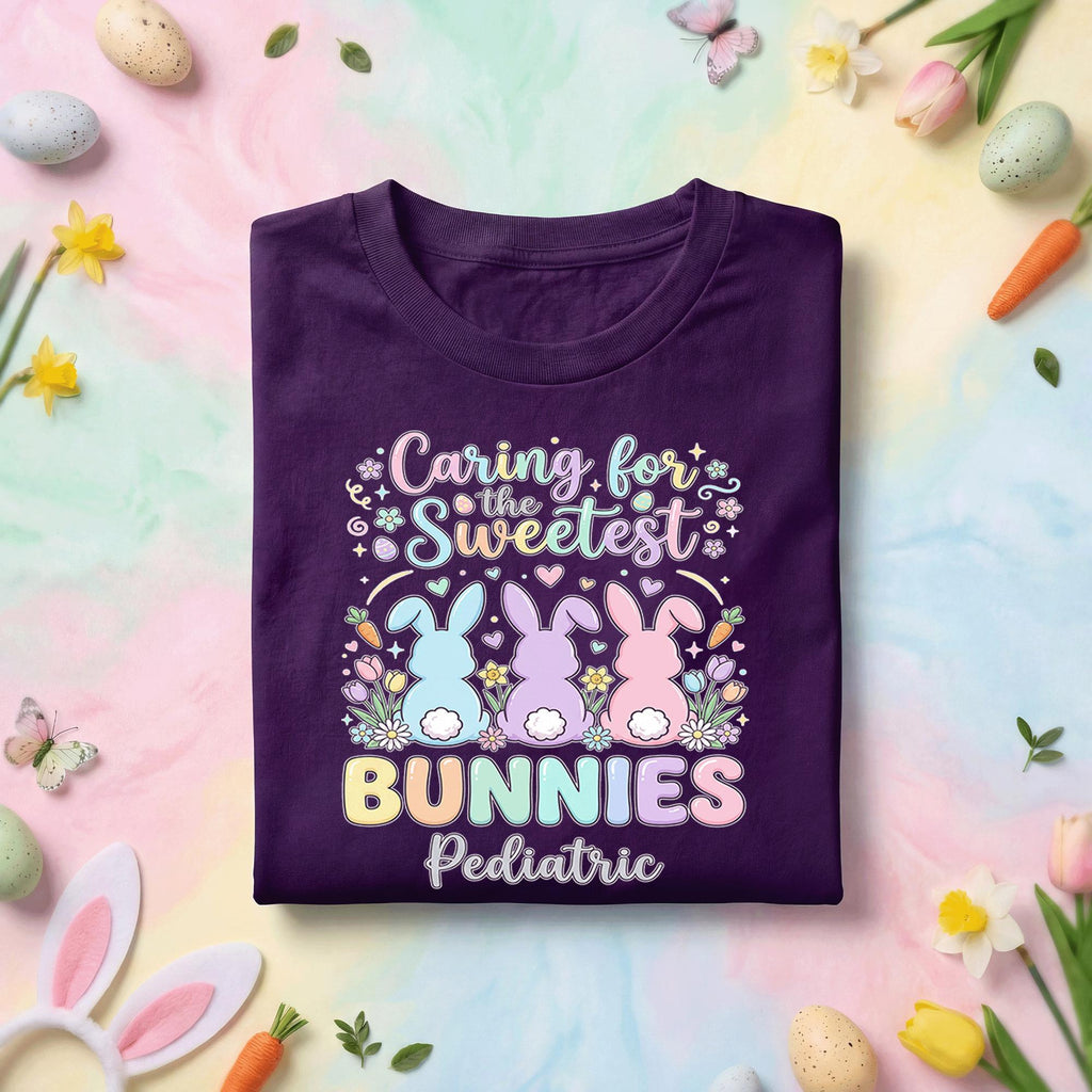 Pediatrics Nurse Easter Shirt Caring for the Sweetest Bunnies Pediatric Nurse Gift Easter Bunny Shirt