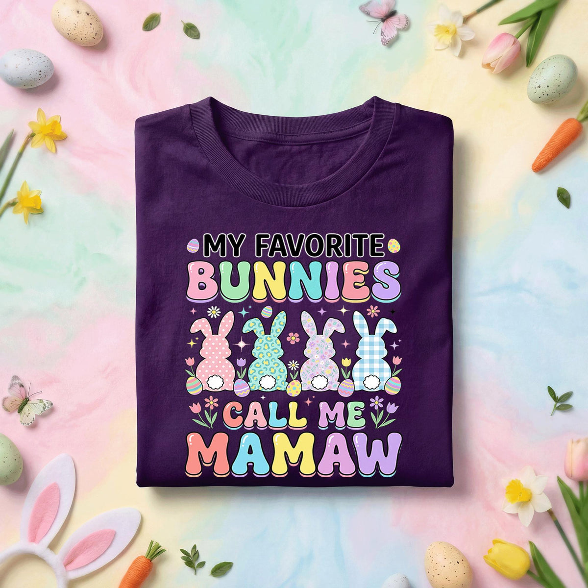 My Favorite Bunnies Call Me Mamaw Easter Shirt Grandma , Cute Pastel Bunny Grandma Tee, Spring Holiday Grandma Gift Top